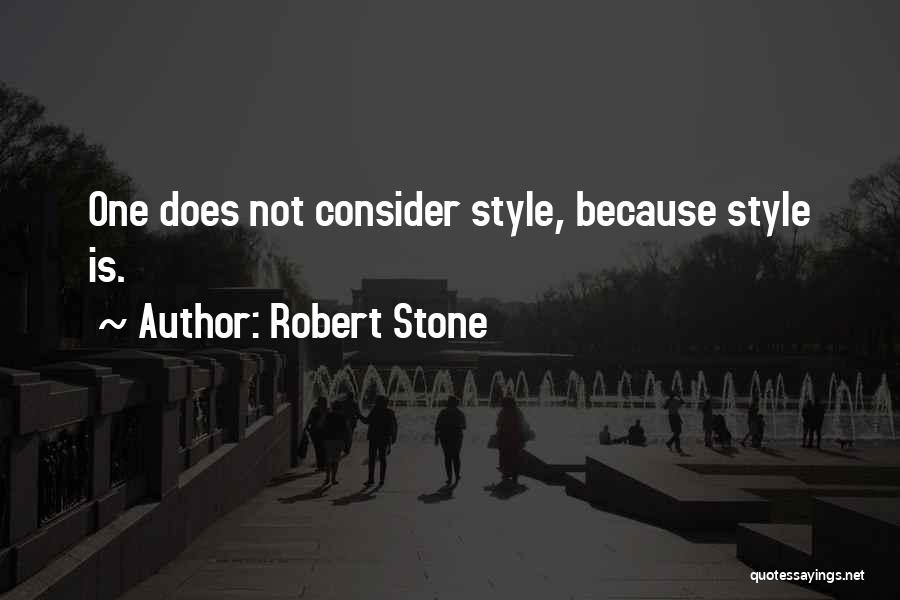 Robert Stone Quotes 2233779