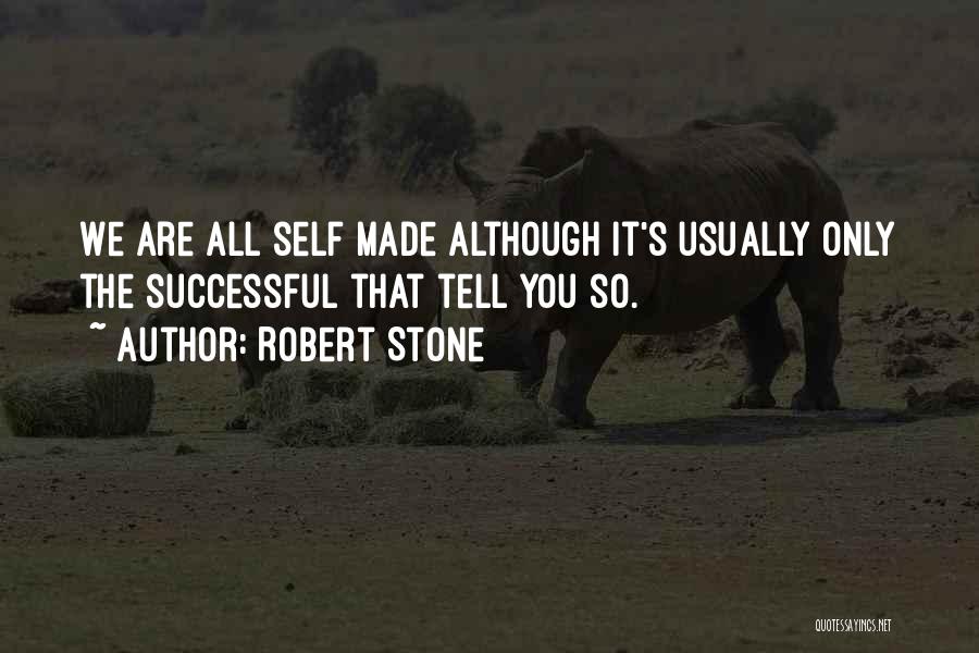 Robert Stone Quotes 370993