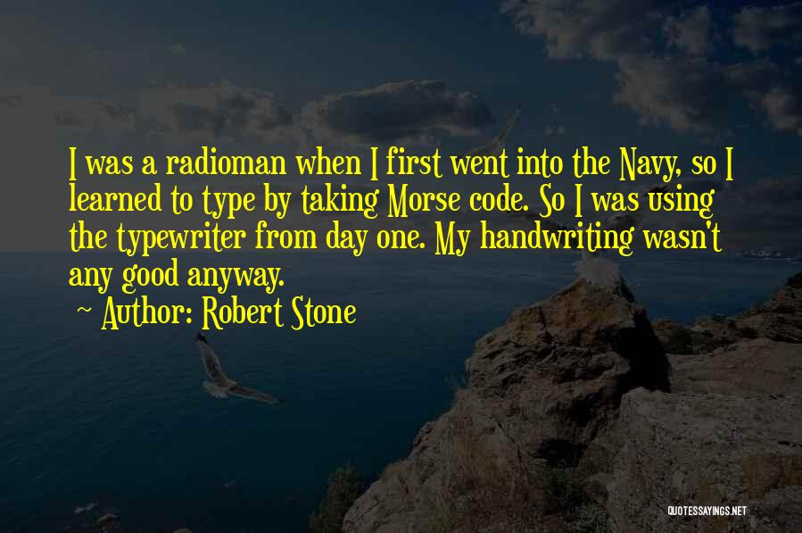 Robert Stone Quotes 374322