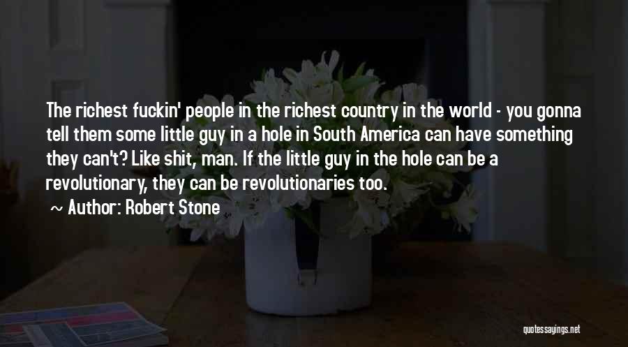 Robert Stone Quotes 599253