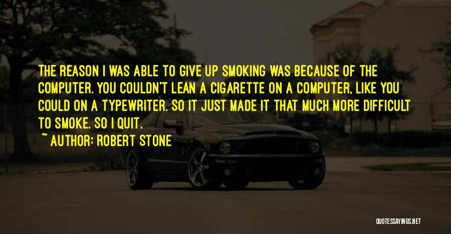 Robert Stone Quotes 629284