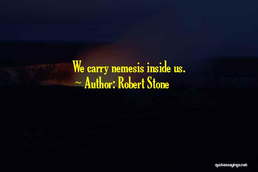 Robert Stone Quotes 649240