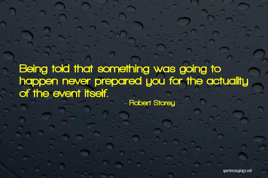 Robert Storey Quotes 1583785