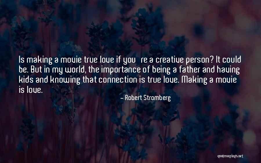 Robert Stromberg Quotes 457980