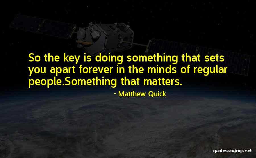 Robert Stuberg Quotes By Matthew Quick Robert Stuberg Quotes By Matthew Quick