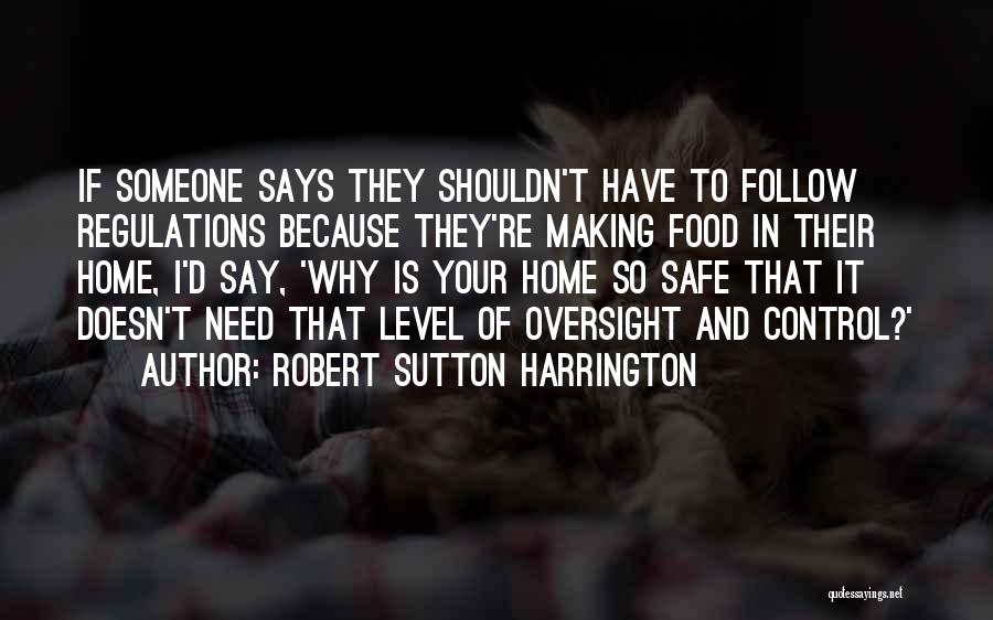 Robert Sutton Harrington Quotes 939870