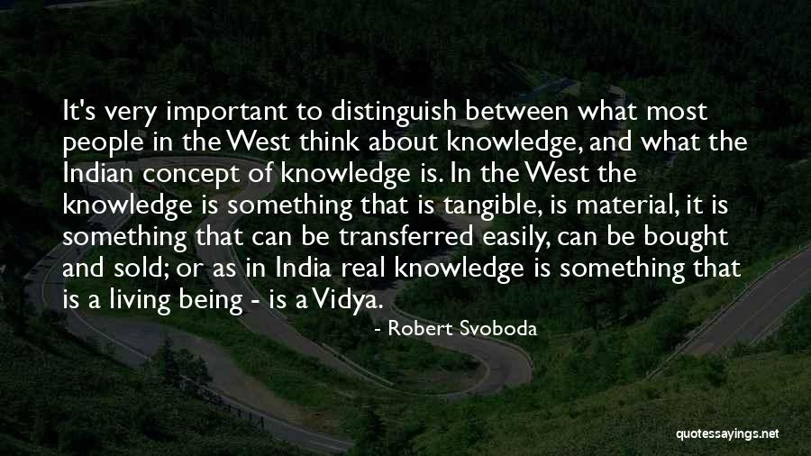 Robert Svoboda Quotes 2073749