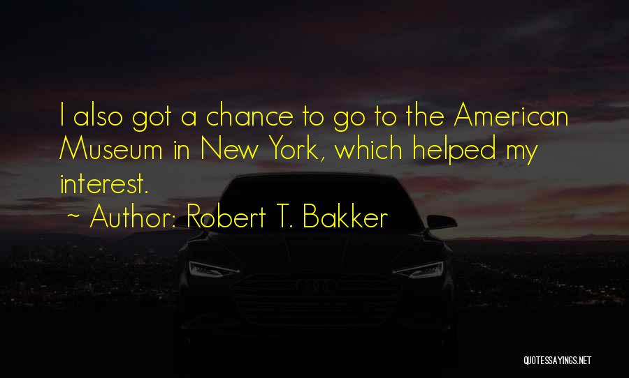 Robert T. Bakker Quotes 1076976