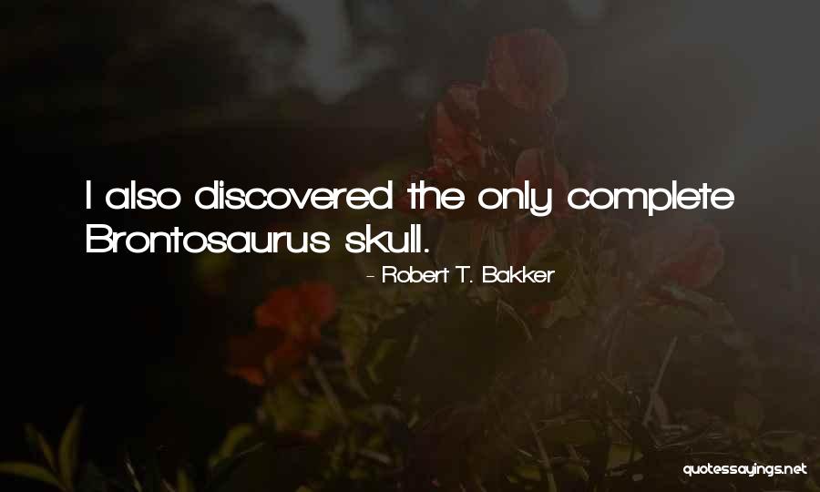 Robert T. Bakker Quotes 1526405