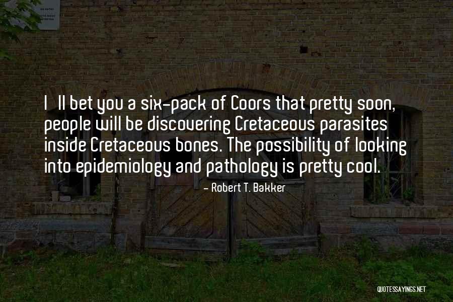 Robert T. Bakker Quotes 1637203 Robert T. Bakker Quotes 1637203