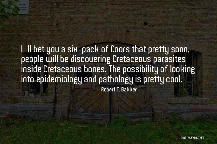 Robert T. Bakker Quotes 1637203