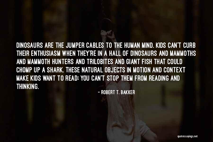 Robert T. Bakker Quotes 1743821 Robert T. Bakker Quotes 1743821