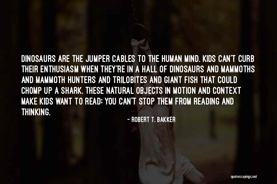 Robert T. Bakker Quotes 1743821