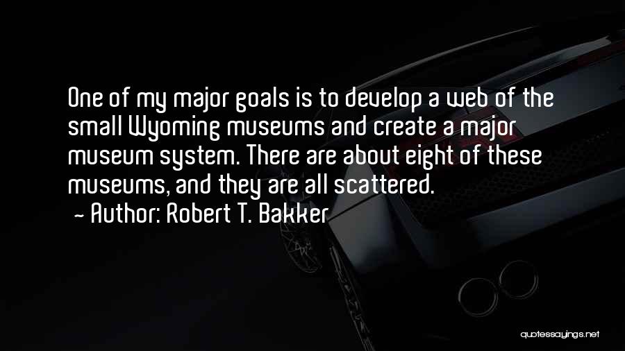 Robert T. Bakker Quotes 2132983