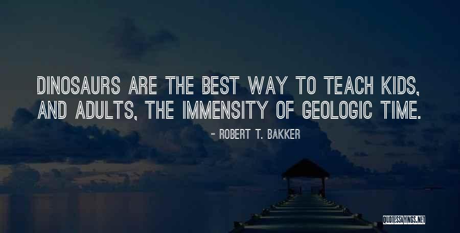 Robert T. Bakker Quotes 300135 Robert T. Bakker Quotes 300135
