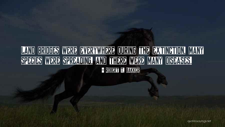 Robert T. Bakker Quotes 300511 Robert T. Bakker Quotes 300511
