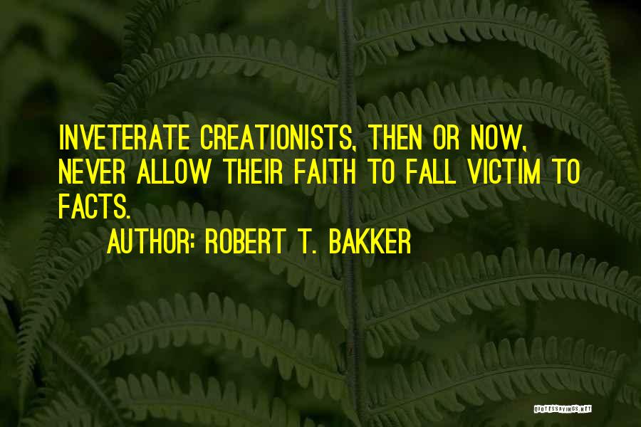 Robert T. Bakker Quotes 325420