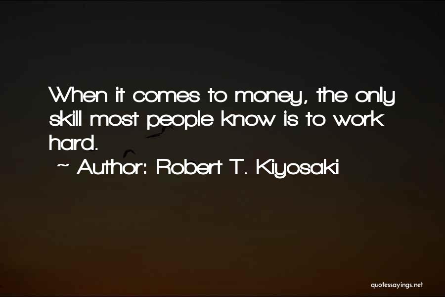 Robert T. Kiyosaki Quotes 1377540