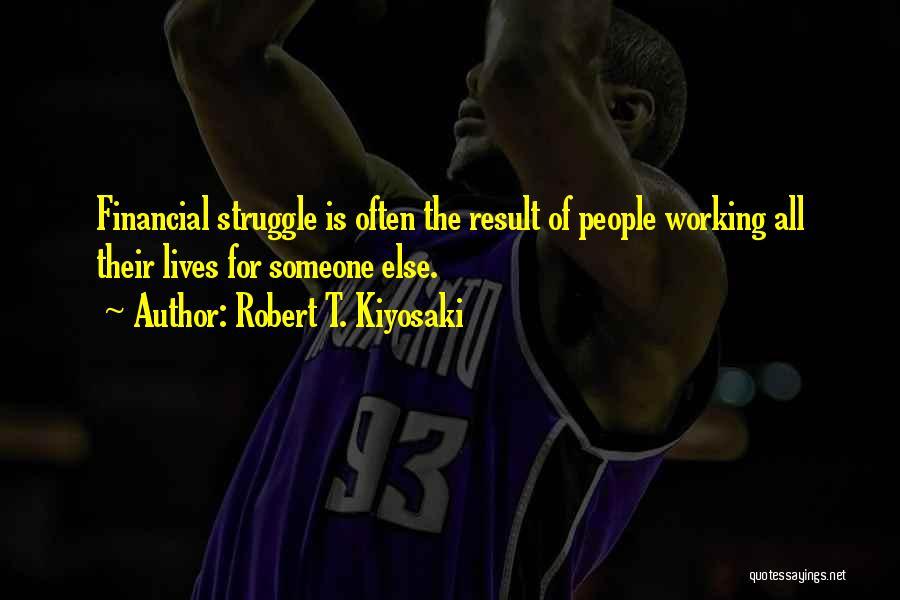 Robert T. Kiyosaki Quotes 1438831