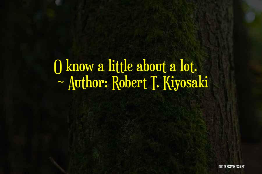 Robert T. Kiyosaki Quotes 2038795