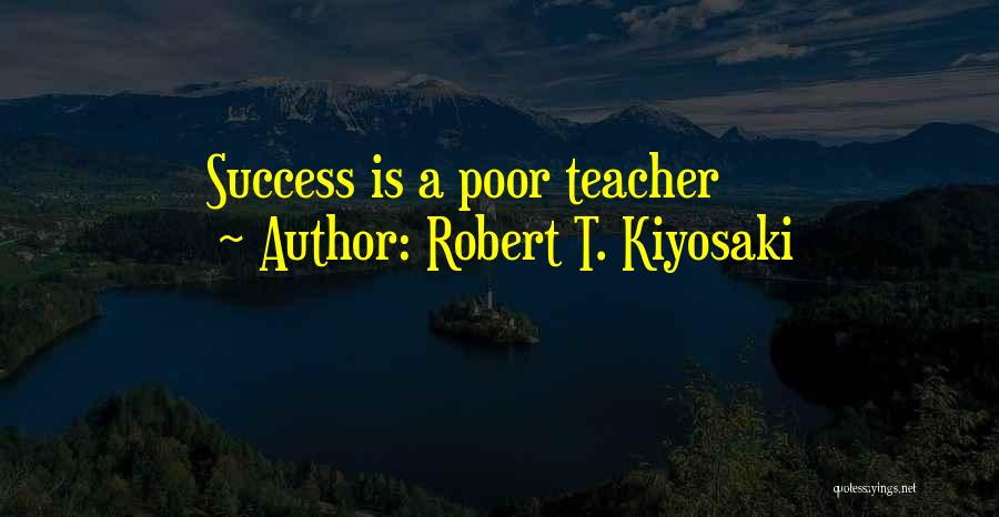 Robert T. Kiyosaki Quotes 2186739