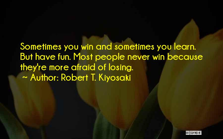 Robert T. Kiyosaki Quotes 307351