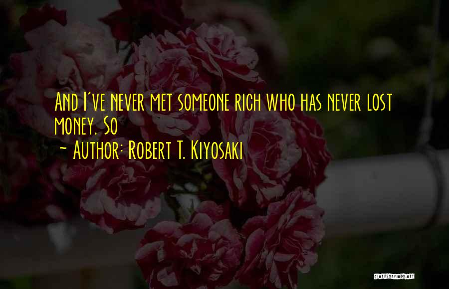 Robert T. Kiyosaki Quotes 500491