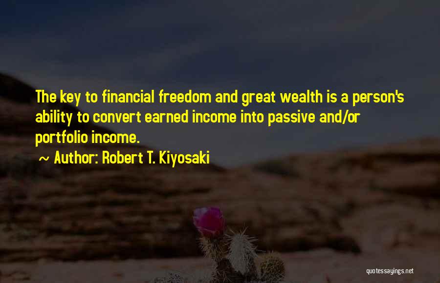 Robert T. Kiyosaki Quotes 986929