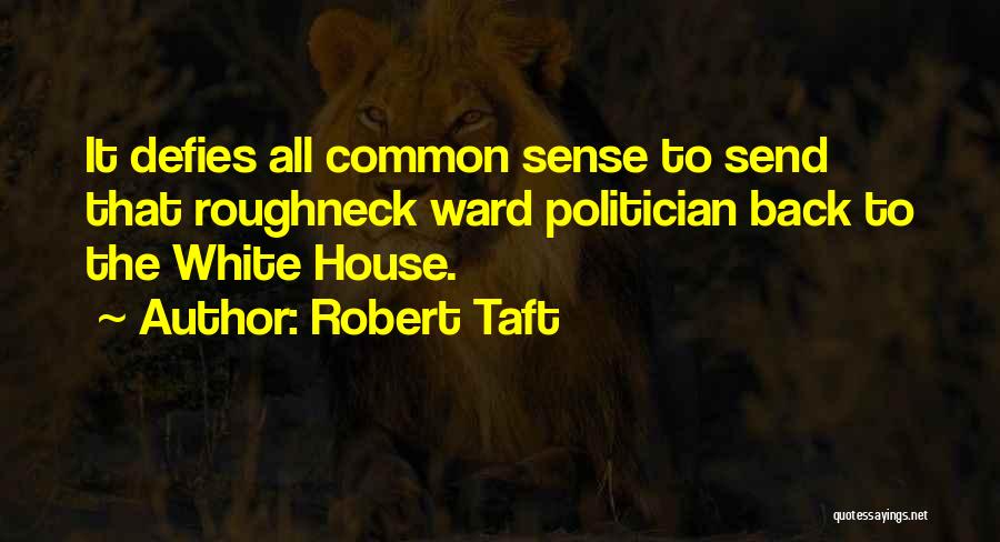 Robert Taft Quotes 1158770