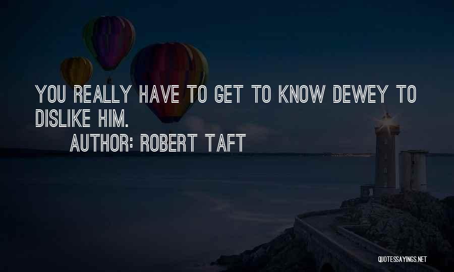 Robert Taft Quotes 1863027