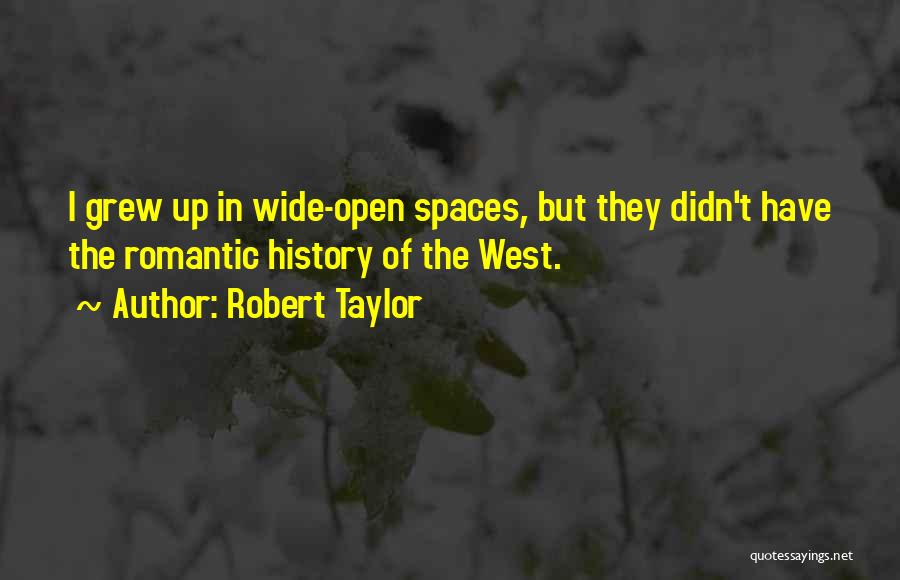 Robert Taylor Quotes 315902