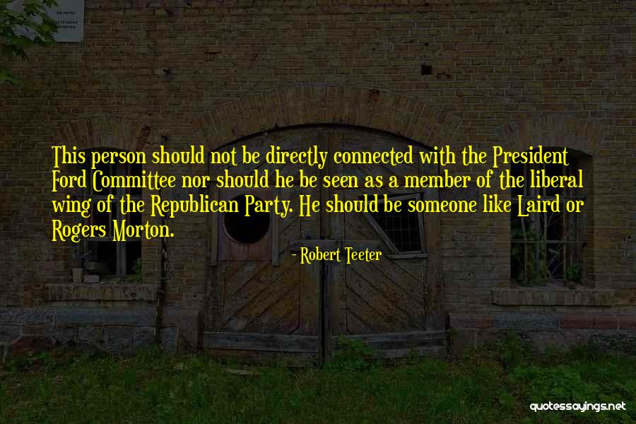 Robert Teeter Quotes 2175189