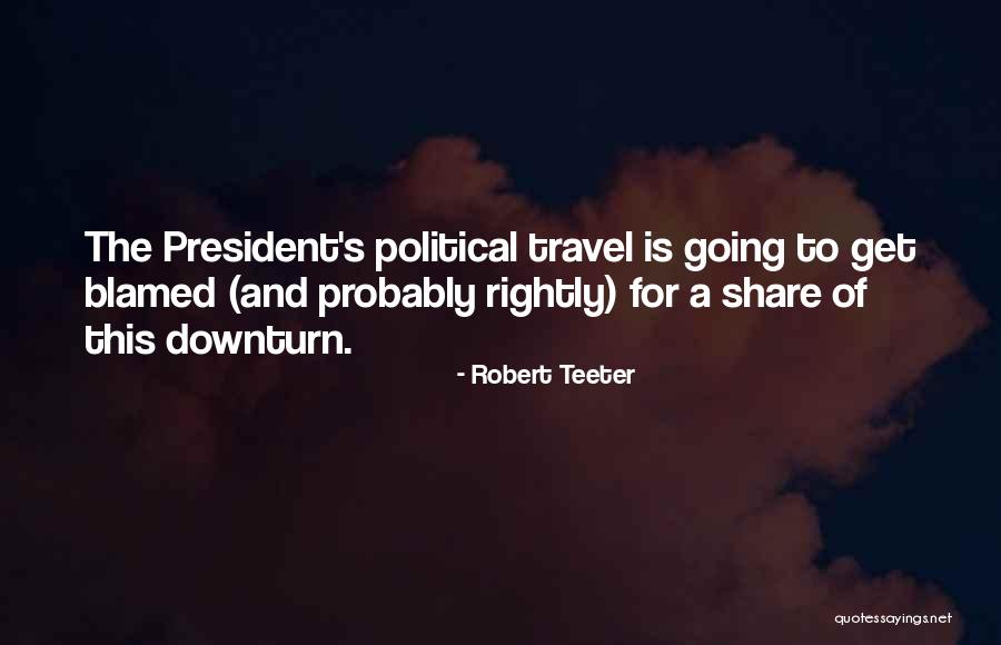 Robert Teeter Quotes 409586 Robert Teeter Quotes 409586
