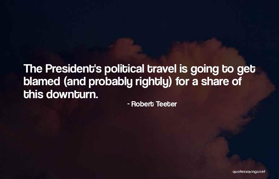 Robert Teeter Quotes 409586