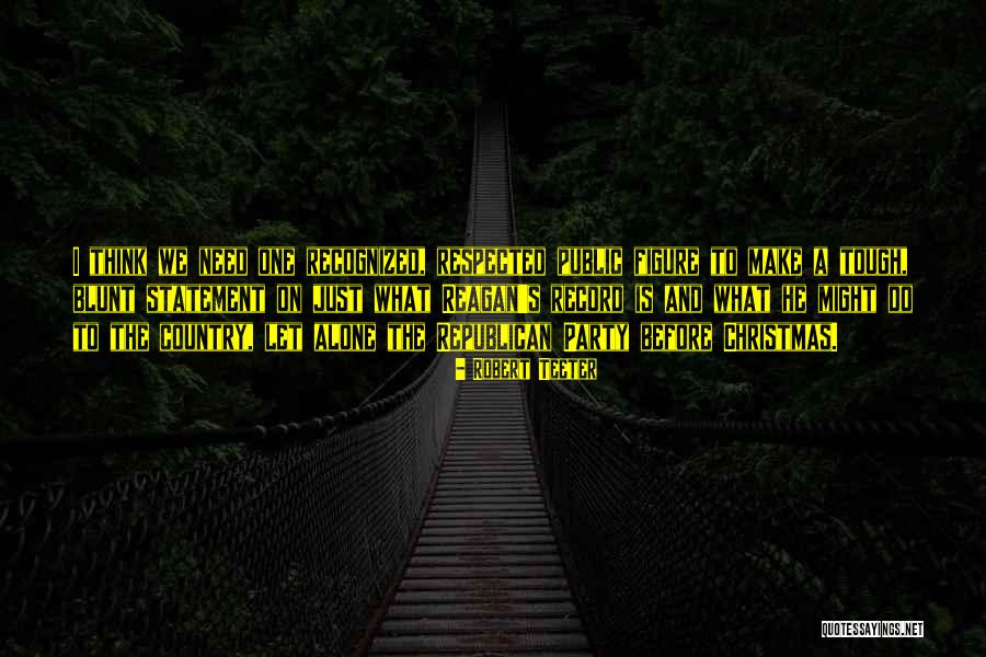 Robert Teeter Quotes 671107 Robert Teeter Quotes 671107