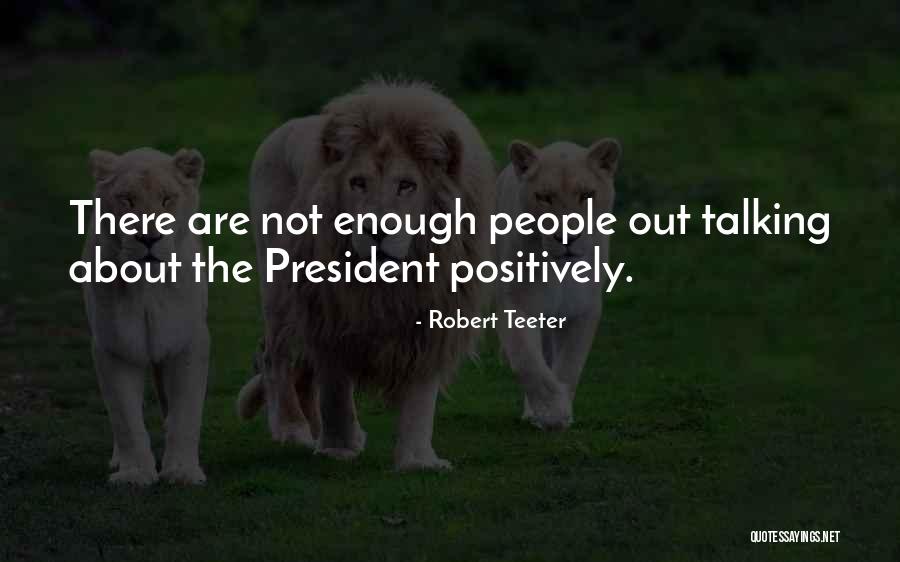 Robert Teeter Quotes 671202 Robert Teeter Quotes 671202