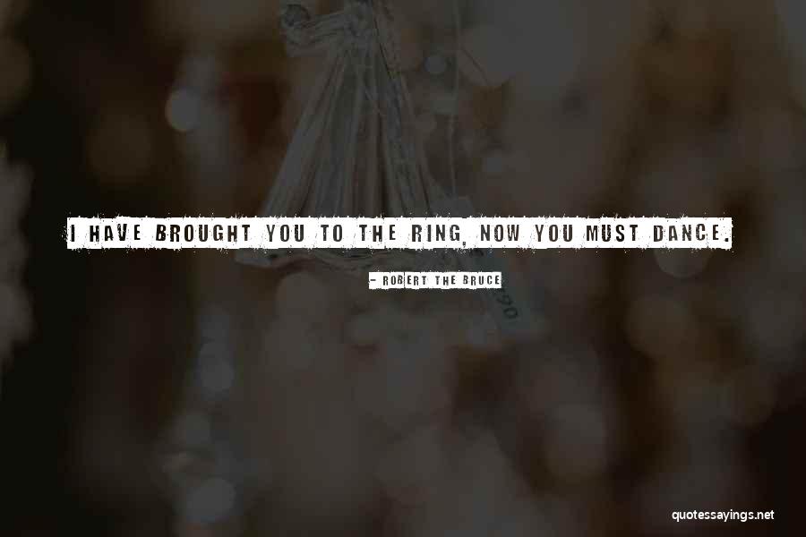 Robert The Bruce Quotes 1536856