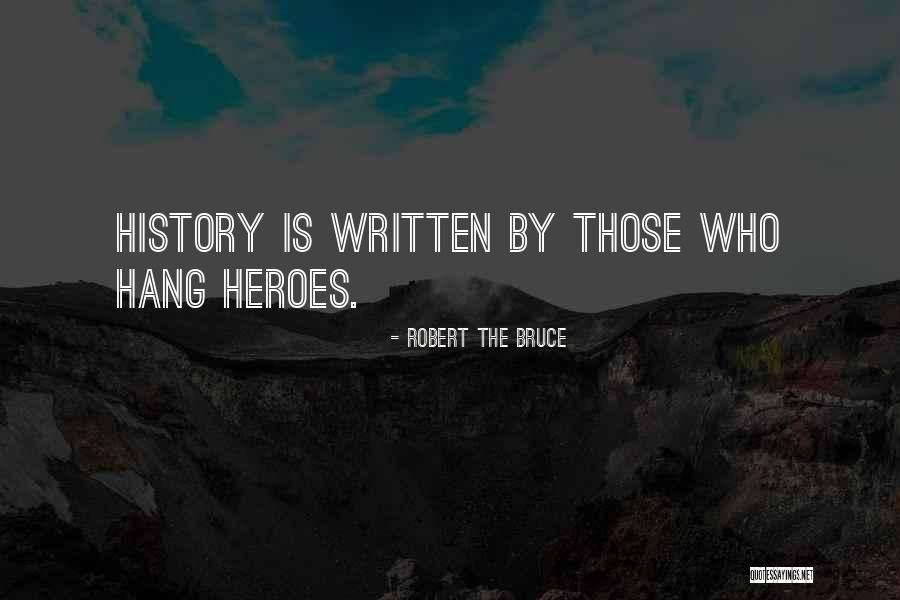 Robert The Bruce Quotes 292664