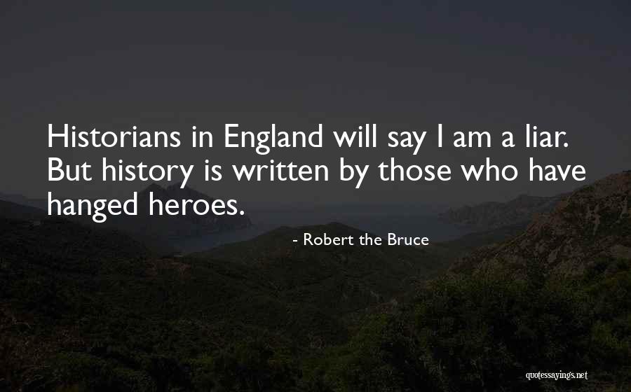 Robert The Bruce Quotes 99476