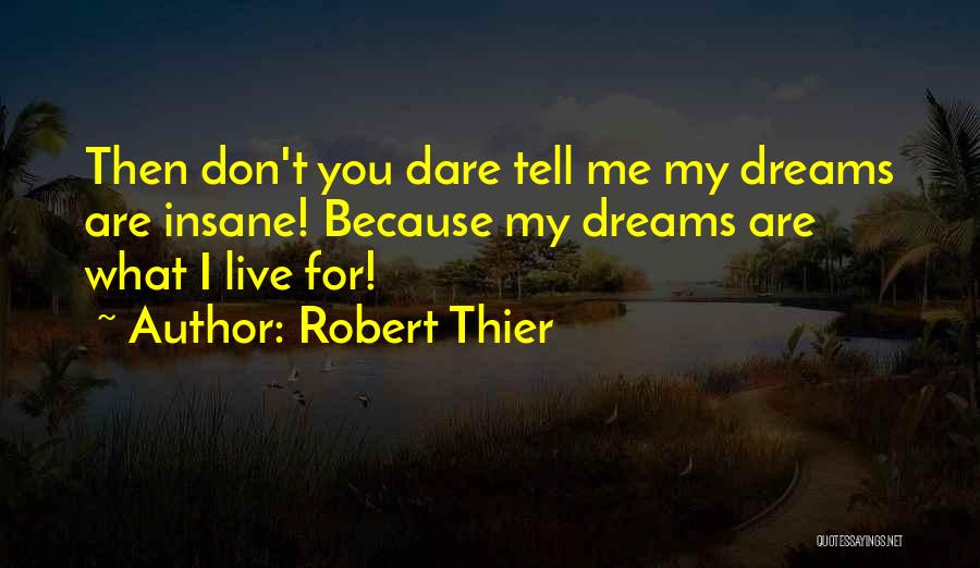 Robert Thier Quotes 1148548