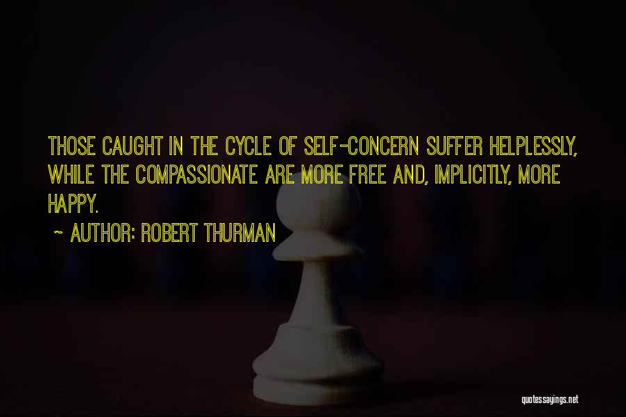 Robert Thurman Quotes 1233132