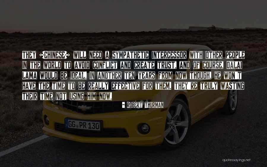 Robert Thurman Quotes 1566053 Robert Thurman Quotes 1566053