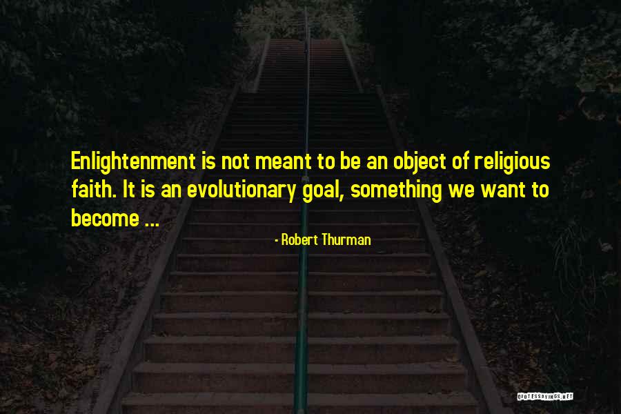 Robert Thurman Quotes 1946296 Robert Thurman Quotes 1946296