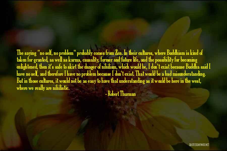 Robert Thurman Quotes 1971534 Robert Thurman Quotes 1971534