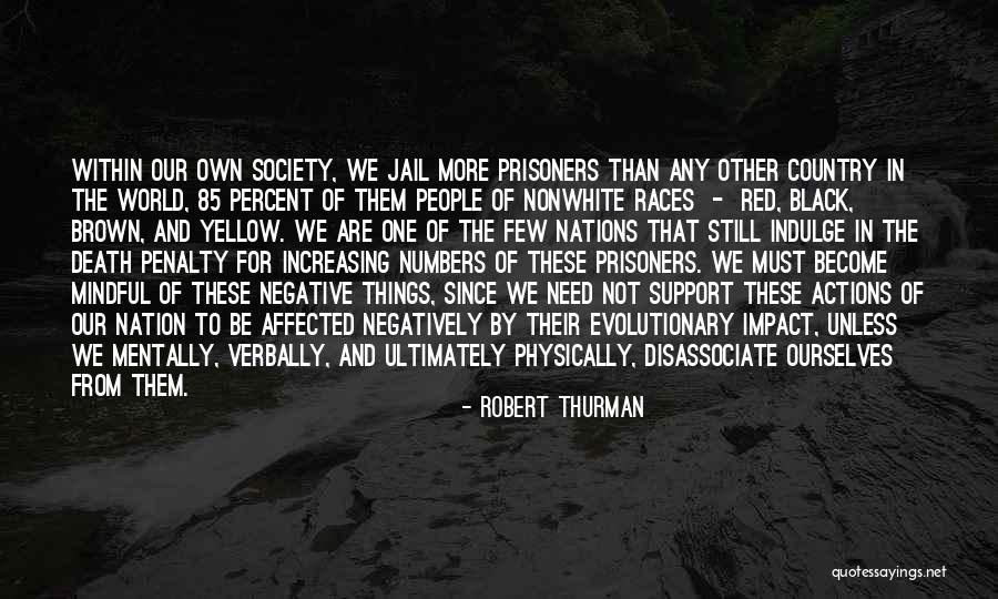 Robert Thurman Quotes 2082265 Robert Thurman Quotes 2082265