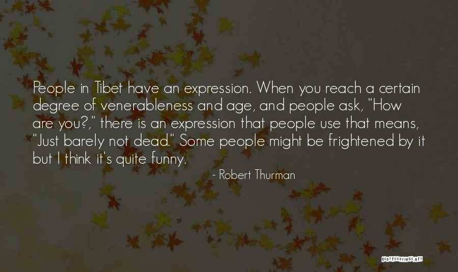 Robert Thurman Quotes 255485