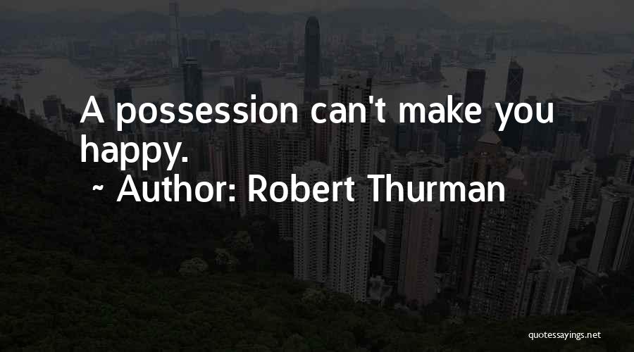 Robert Thurman Quotes 787623