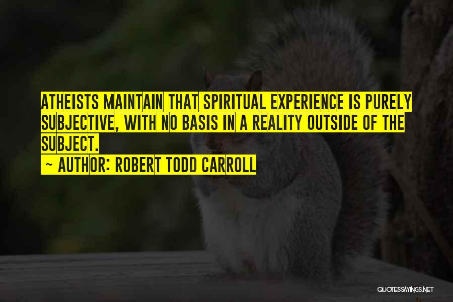 Robert Todd Carroll Quotes 1791155