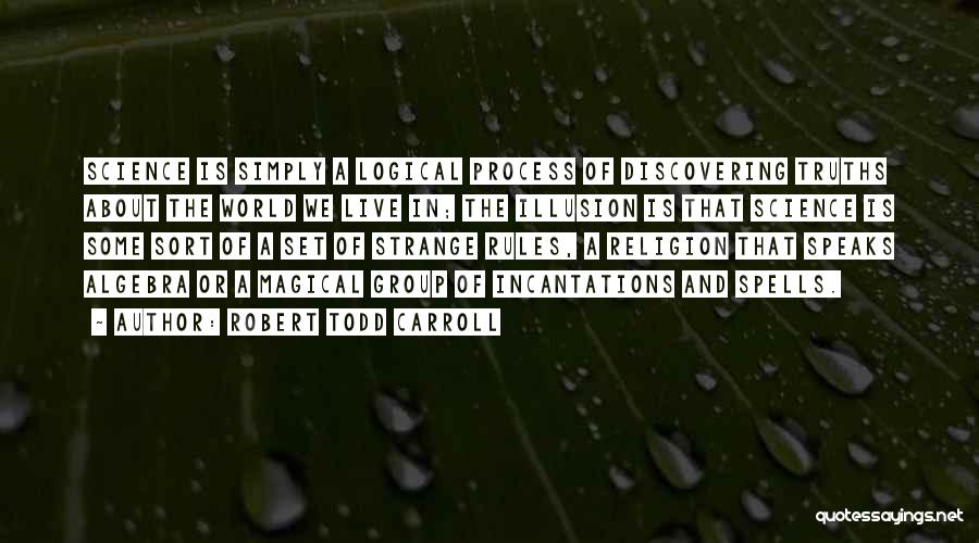 Robert Todd Carroll Quotes 2031242