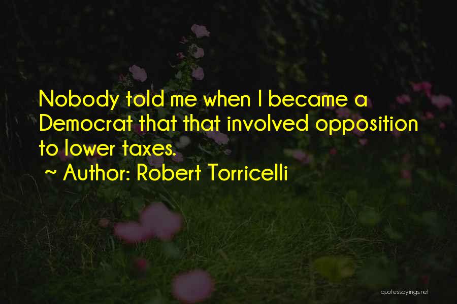 Robert Torricelli Quotes 663972